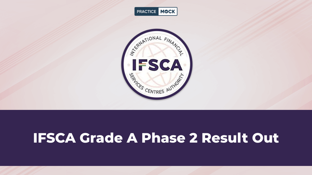 IFSCA Grade A Phase 2 Result 2025 Out, Check Download Link