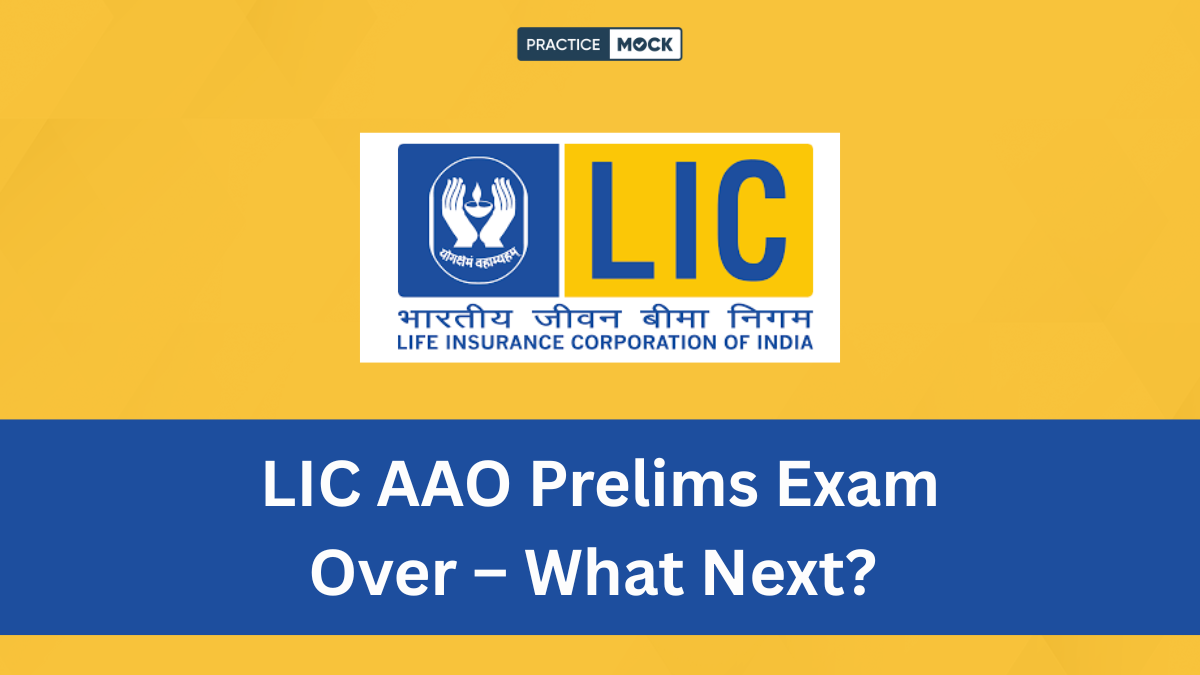 LIC AAO Prelims exam over – roadmap to Mains and IBPS RRB preparation