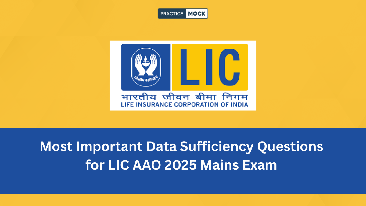 LIC AAO 2025 Mains Data Sufficiency Questions with tips and strategies for quick solving