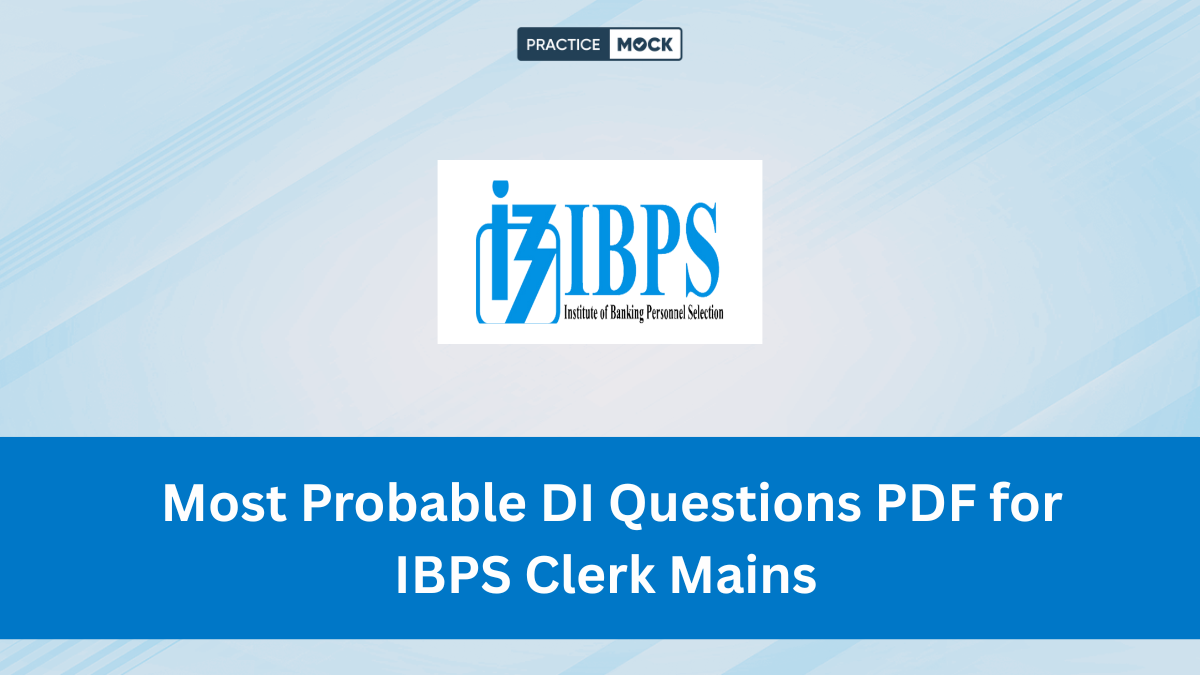 Most Probable DI Questions PDF for IBPS Clerk Mains