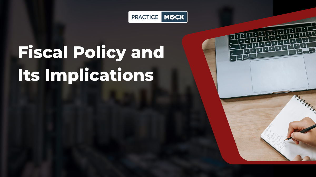 Fiscal Policy and its implications