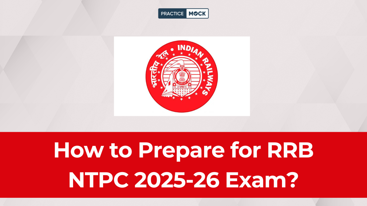 How to Prepare for RRB NTPC 2025-26 Exam?