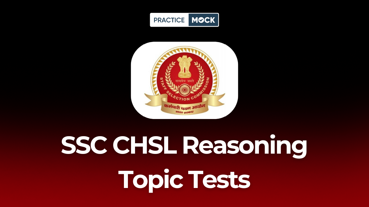 SSC CHSL Reasoning Topic Tests