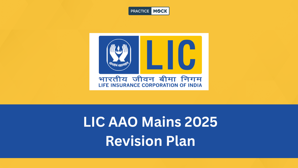 LIC AAO Mains 2025 Revision Plan