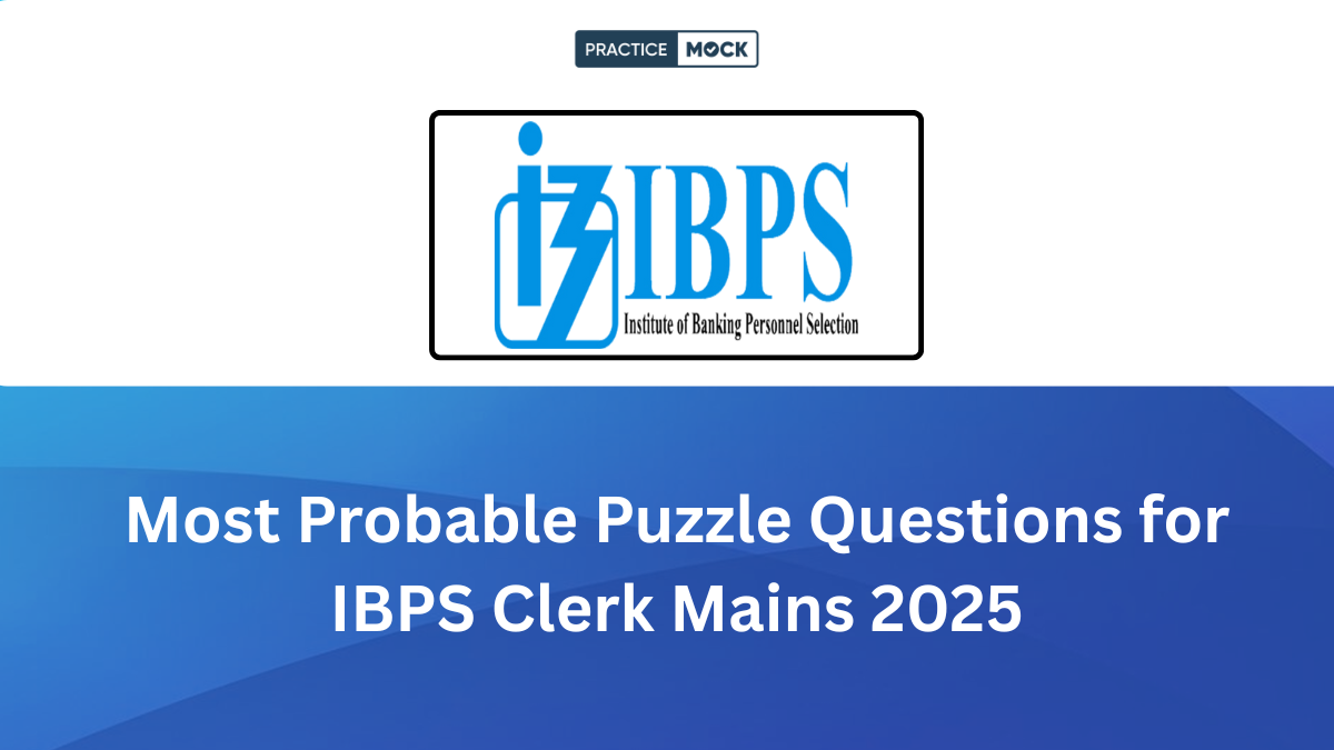 Most Probable Puzzle Questions for IBPS Clerk Mains 2025