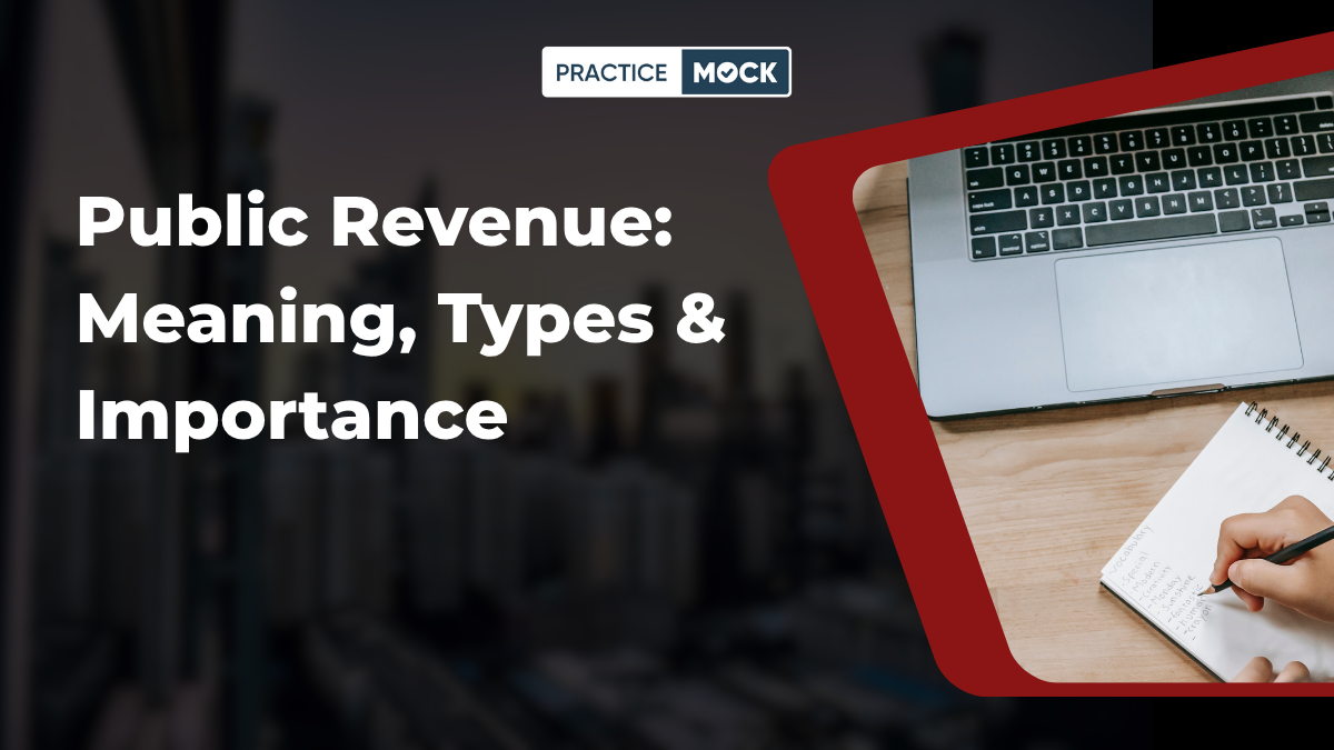 Public Revenue: Meaning, Types & Importance