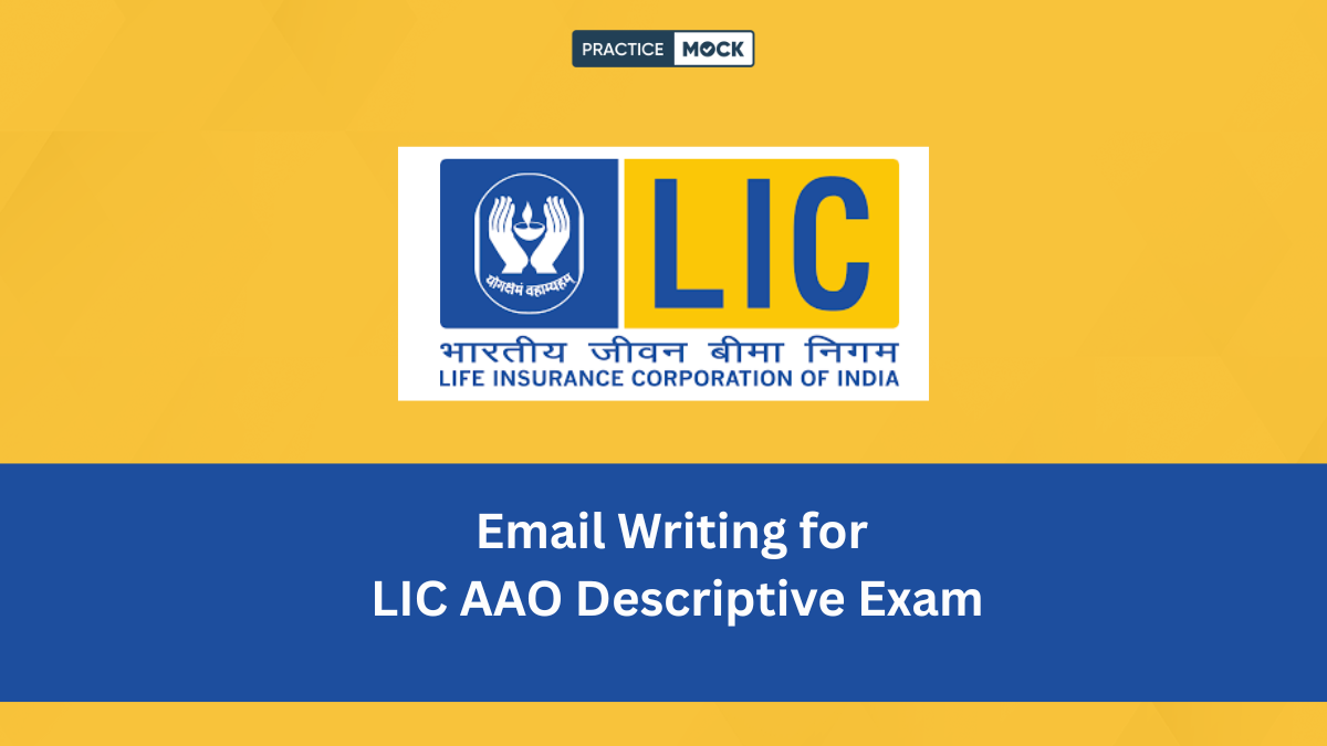 Email Writing for LIC AAO Descriptive Exam, Know Format, Tips, and Sample Questions