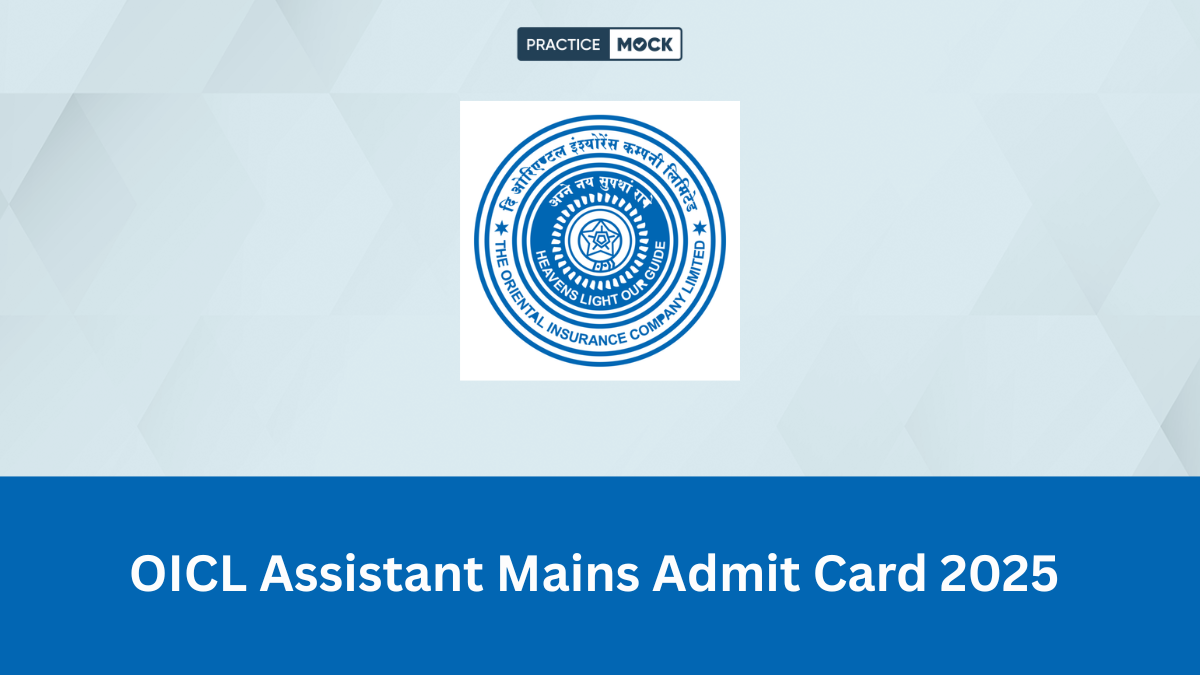 OICL Assistant Mains Admit Card 2025 Out, Check Exam Centres