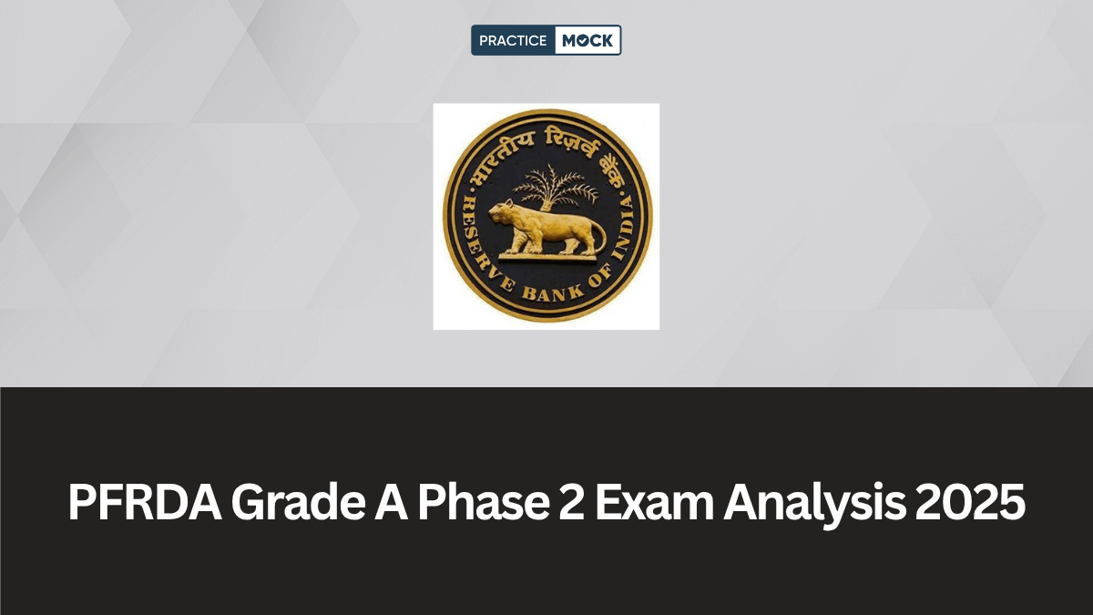 PFRDA Grade A Phase 2 Exam Analysis 2025, Check Paper 1 & Paper 2 Analysis