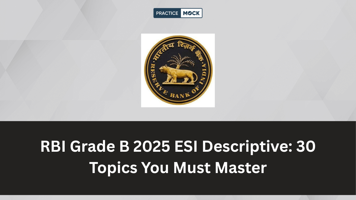 RBI Grade B 2025 ESI Descriptive 30 Topics You Must Master