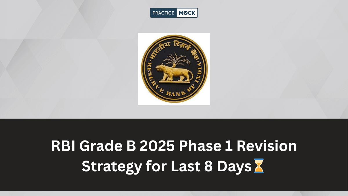 RBI Grade B 2025 Phase 1 Revision Strategy for Last 8 Days