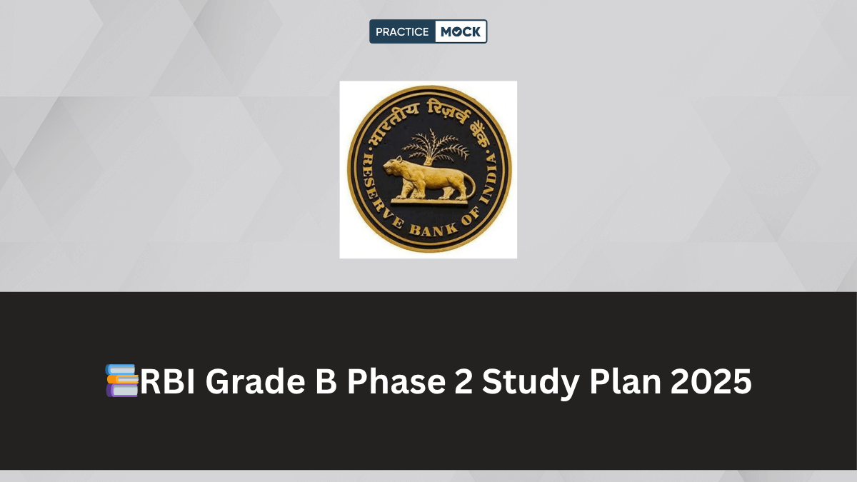 RBI Grade B Phase 2 Study Plan 2025