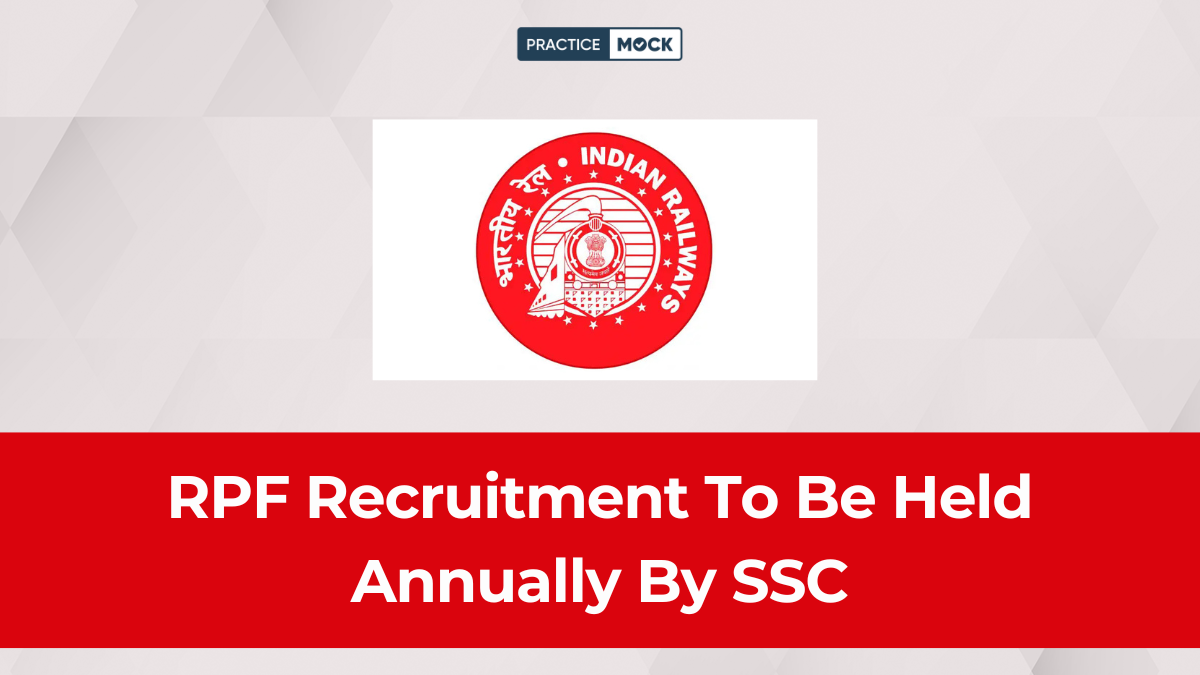 RPF Recruitment To Be Held Annually By SSC