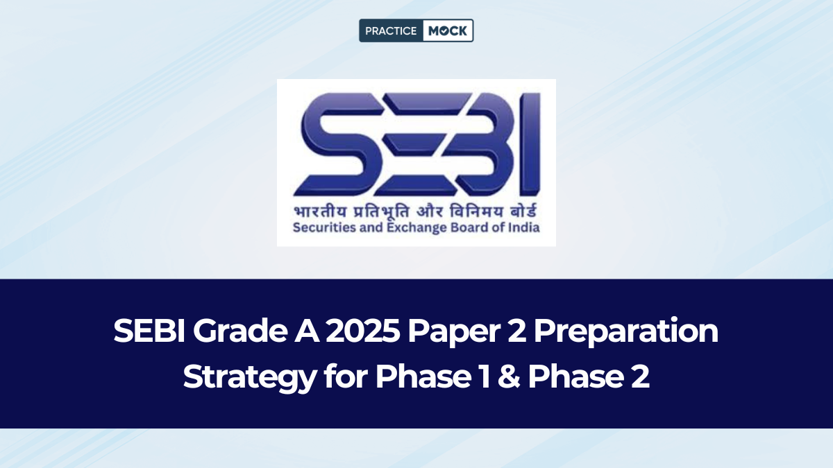 SEBI Grade A 2025 Paper 2 Preparation Strategy for Phase 1 & Phase 2