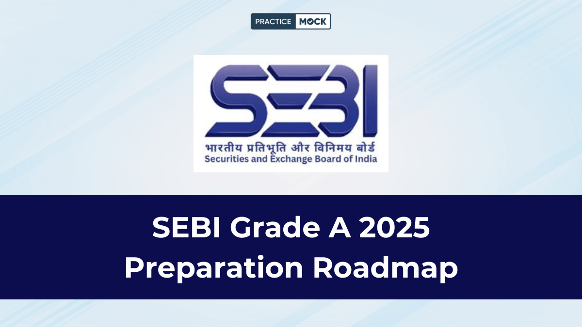 SEBI Grade A 2025 Preparation Roadmap