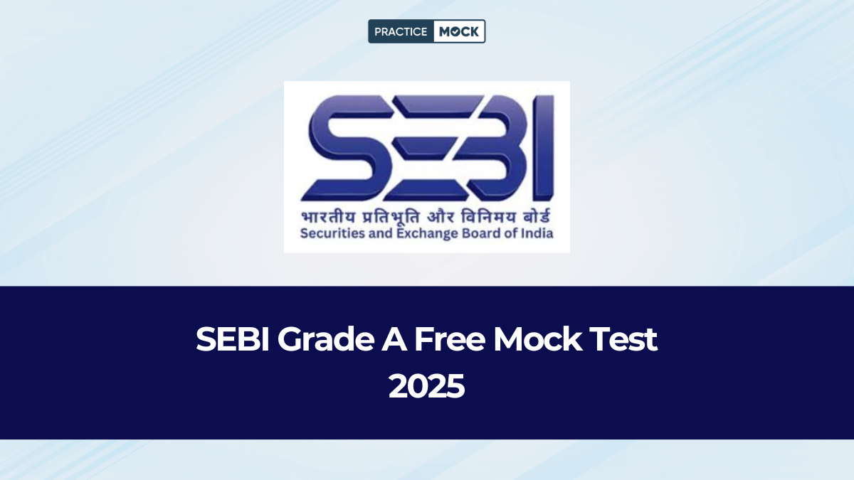SEBI Grade A Free Mock Test 2025, Attempt Now & Know Your Performance