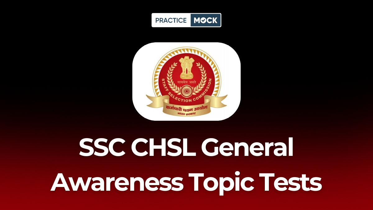 SSC CHSL General Awareness Topic Tests