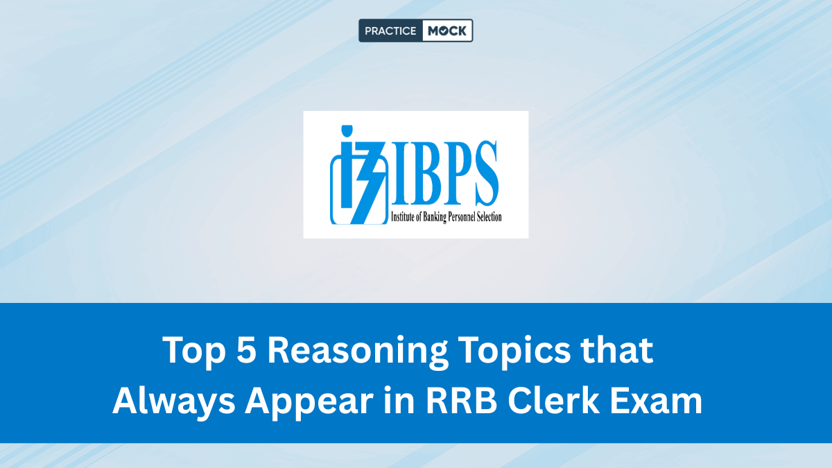 Top 5 Reasoning Topics that Always Appear in RRB Clerk Exam