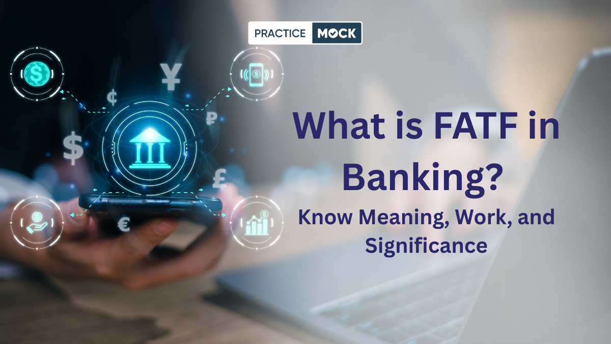 What is FATF in Banking - Know Meaning, Work, and Significance