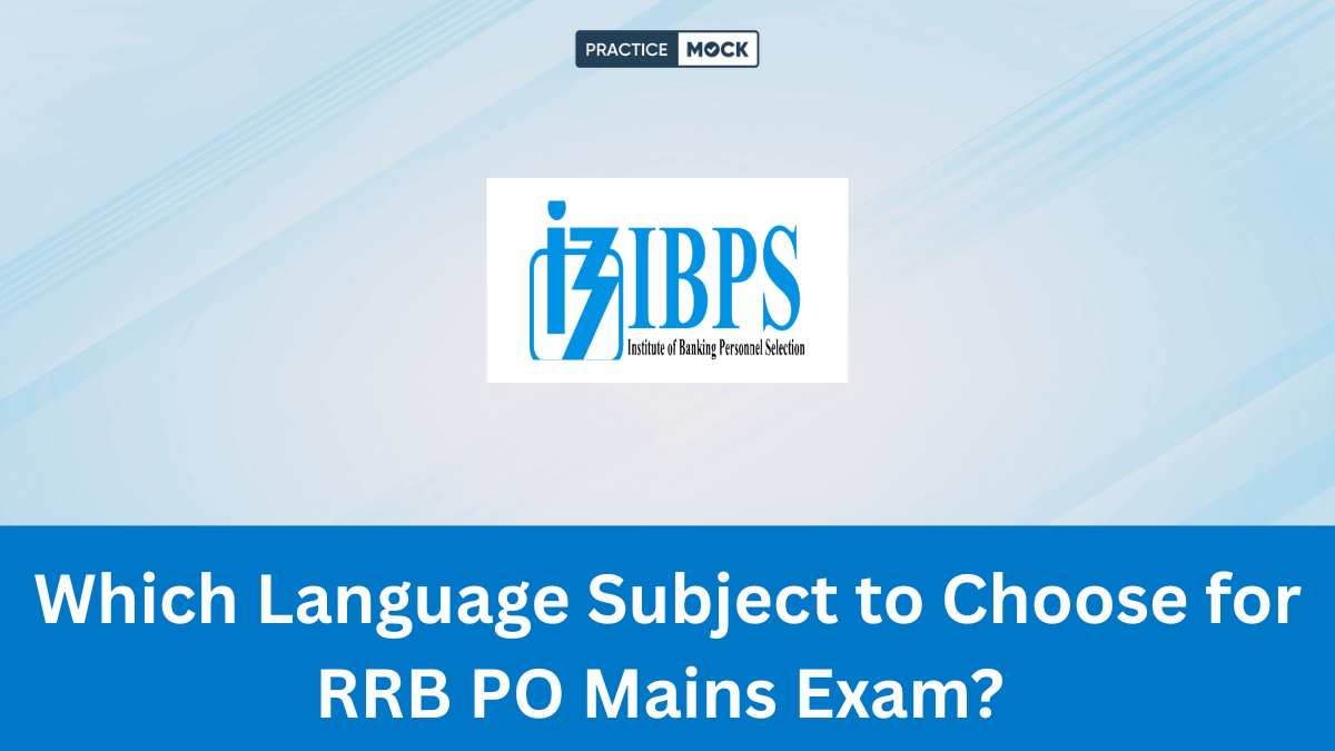 Which Language Subject to Choose for RRB PO Mains Exam