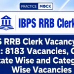 IBPS RRB Clerk Vacancy 2026 Out: 8183 Vacancies, Check State Wise and Category Wise Vacancies