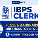 Puzzle & Seating Arrangement Questions for IBPS Clerk 2026, Attempt Free Quiz and Get PDF