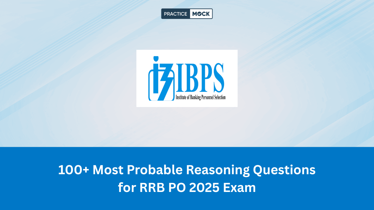 100+ Most Probable Reasoning Questions for RRB PO 2025 Exam