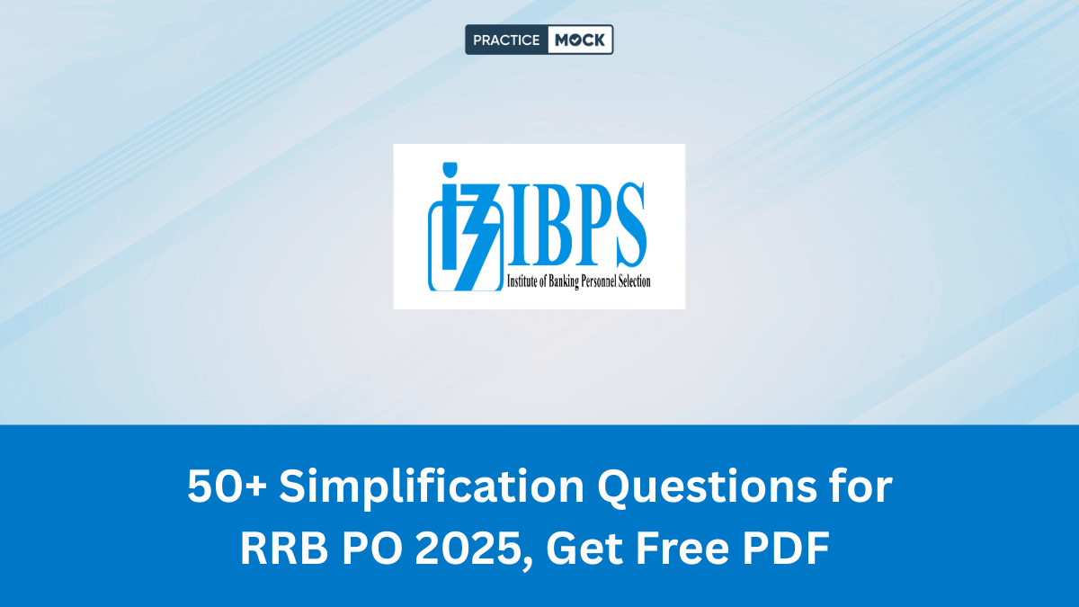 50+ Simplification Questions for RRB PO 2025, Get Free PDF