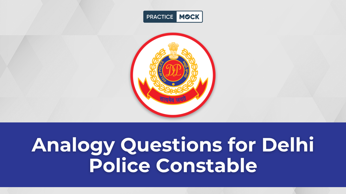 Analogy Questions for Delhi Police Constable
