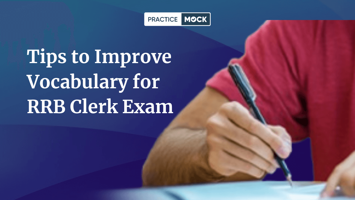 How to Improve Vocabulary for RRB Clerk Exam? 