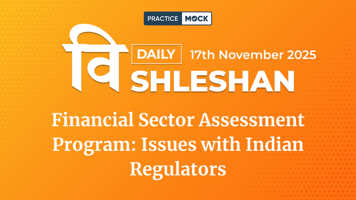 Vishleshan for Regulatory Exams 13th November 2025 | Financial Sector Assessment Program: Issues with Indian Regulators