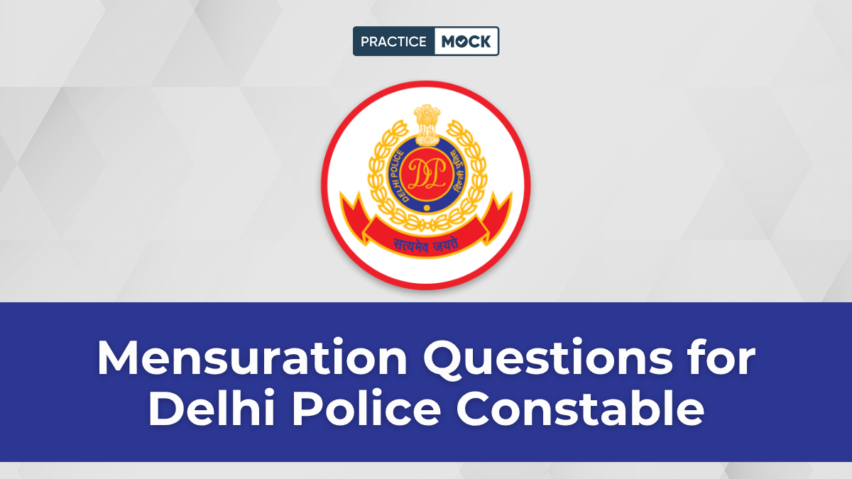 Mensuration Questions for Delhi Police Constable