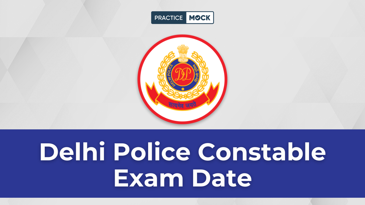 Delhi Police Constable 2025 Exam Date