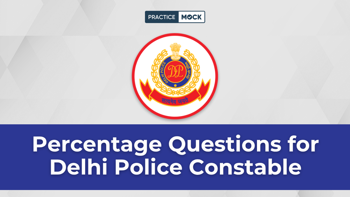 Percentage Questions for Delhi Police Constable