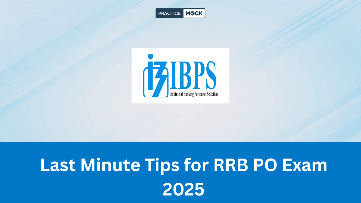 Last Minute Tips for RRB PO Exam 2025