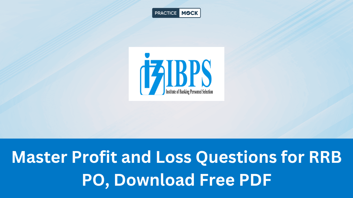 Master Profit and Loss Questions for RRB PO, Download Free PDF