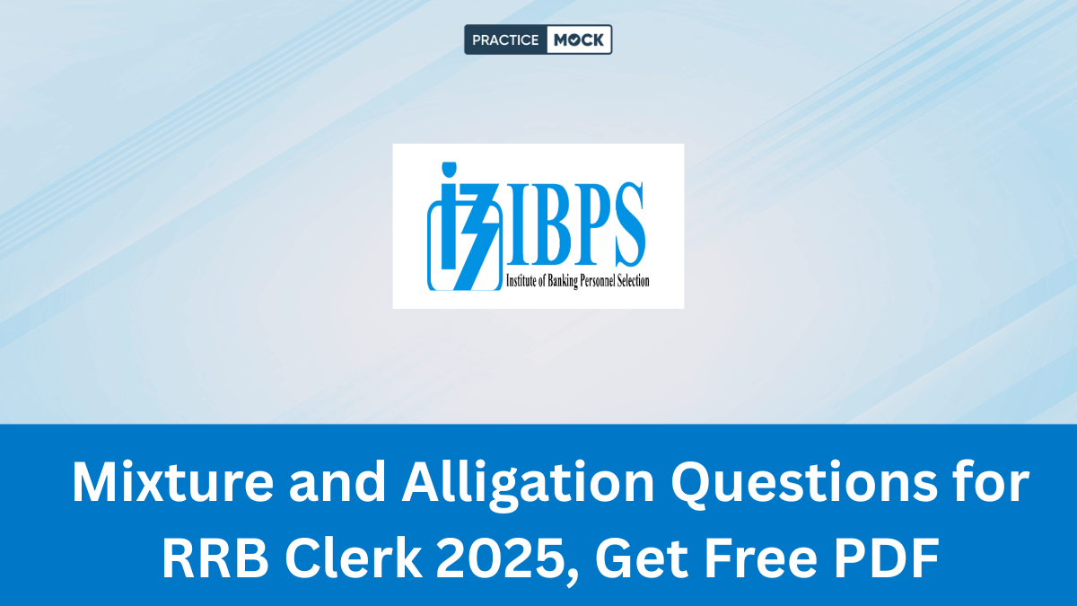 Mixture and Alligation Questions for RRB Clerk 2025, Get Free PDF