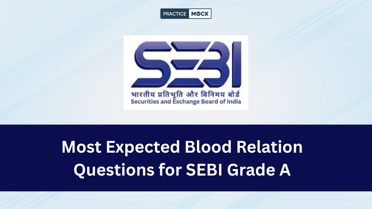 Most Expected Blood Relation Questions for SEBI Grade A 2025 Exam
