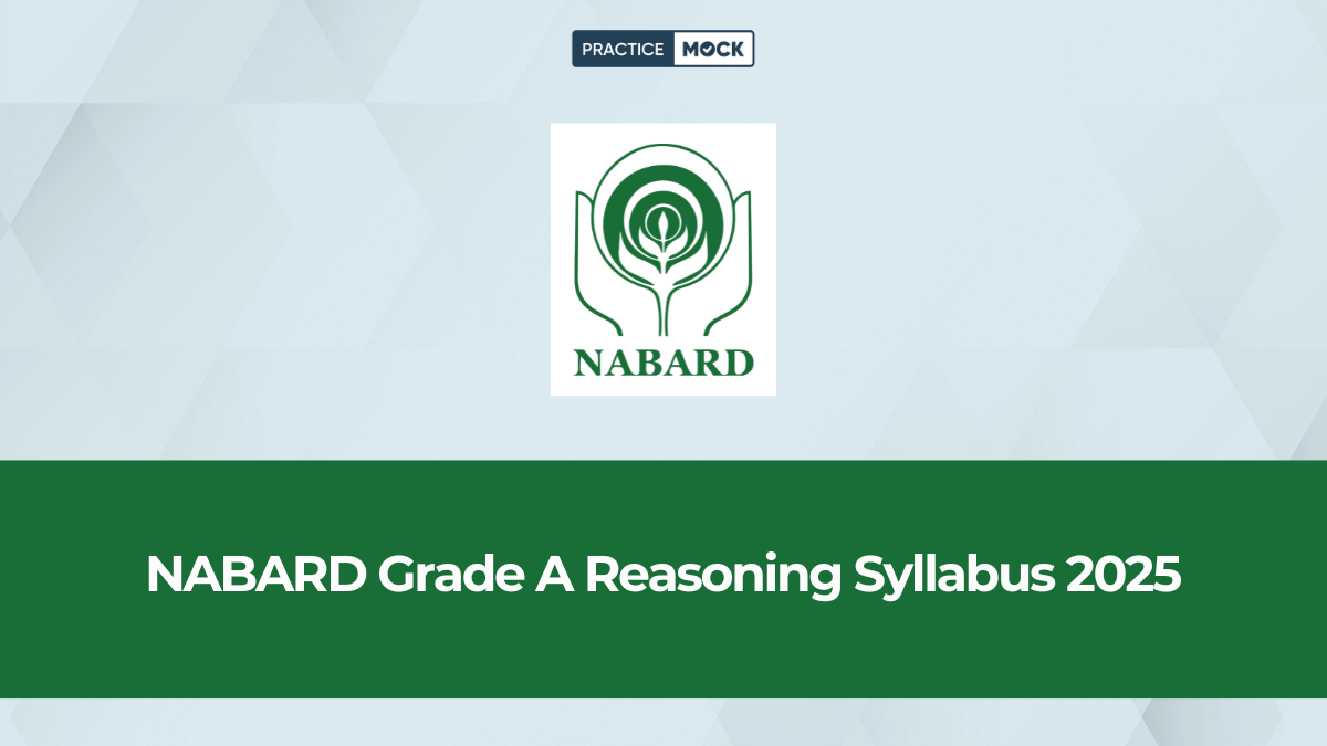 What is NABARD Grade A Reasoning Syllabus 2025?