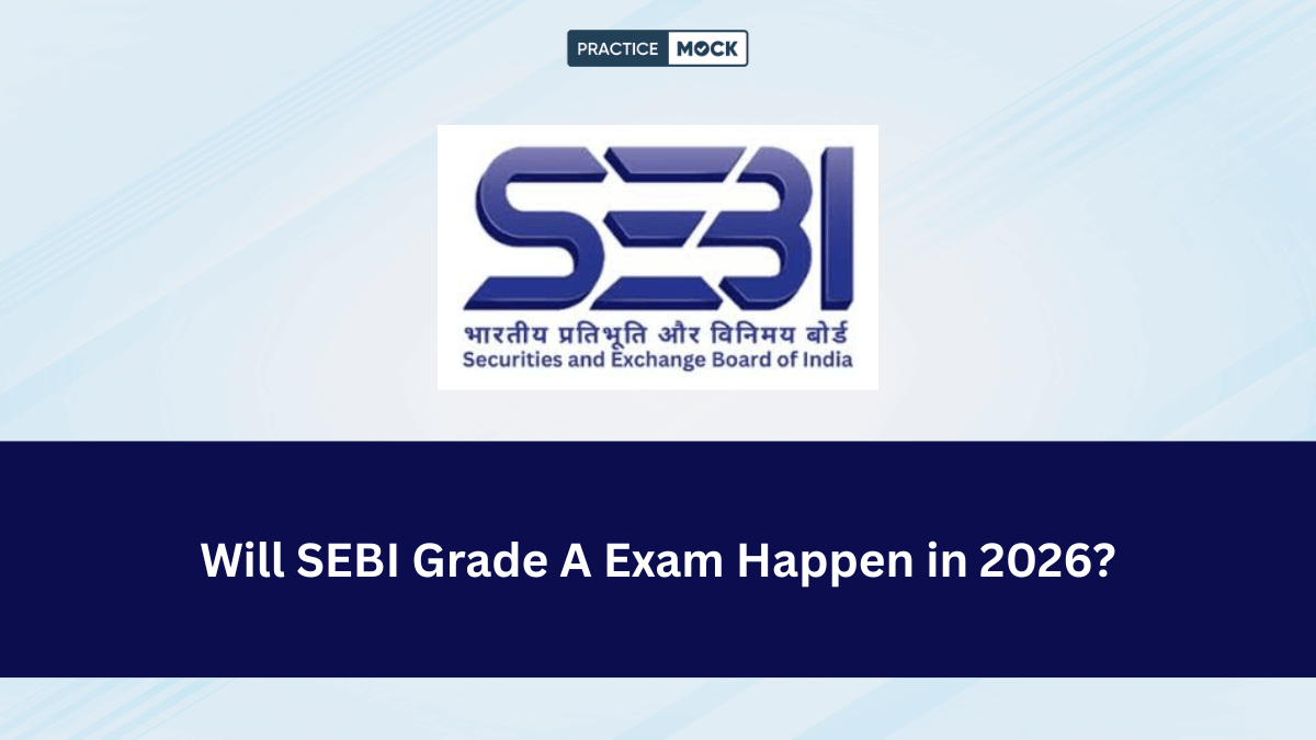 Will SEBI Grade A Exam Happen in 2026?