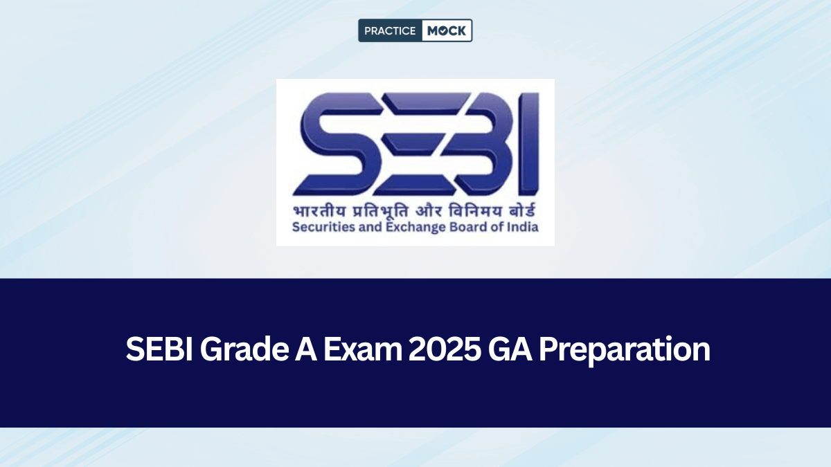 How to Prepare General Awareness for SEBI Grade A Exam 2025