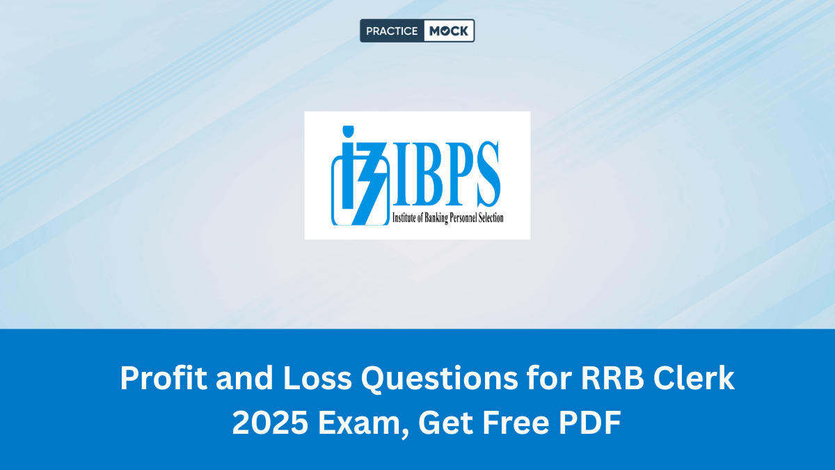 Profit and Loss Questions for RRB Clerk 2025 Exam, Get Free PDF