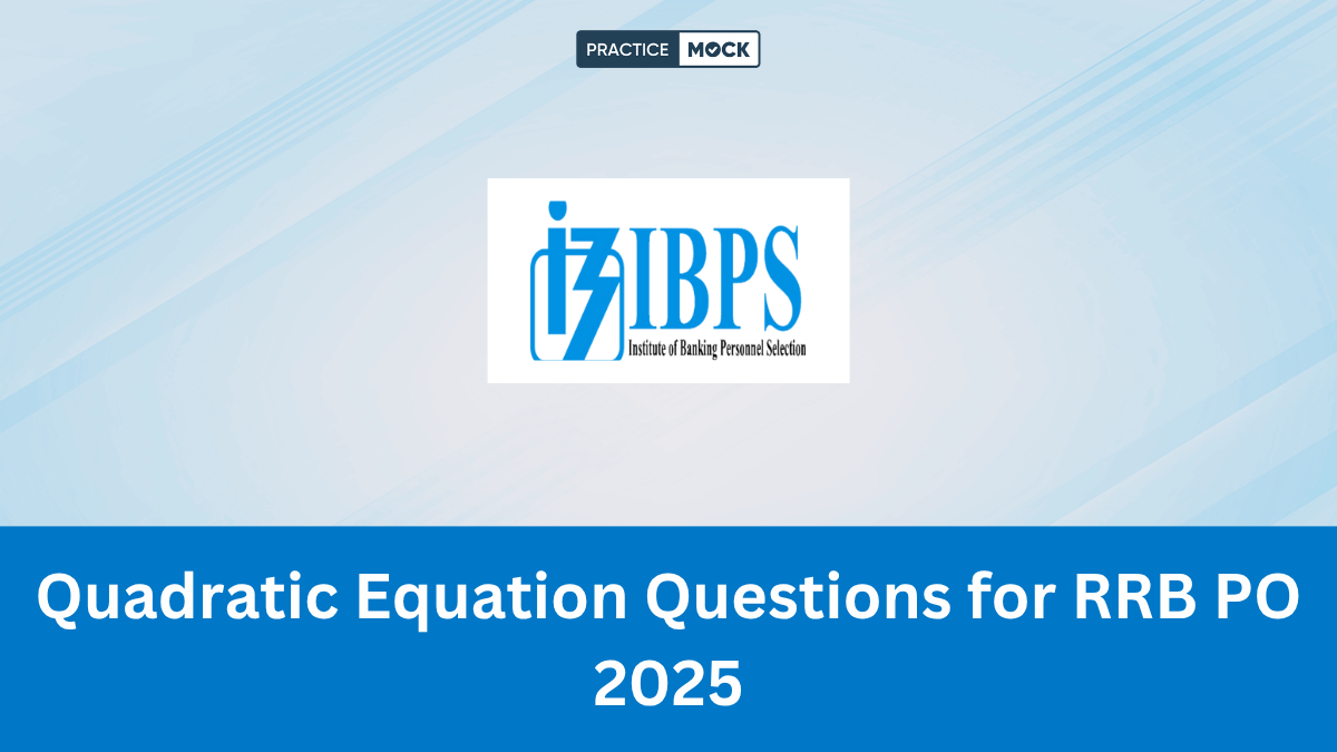 Quadratic Equation Questions for RRB PO 2025
