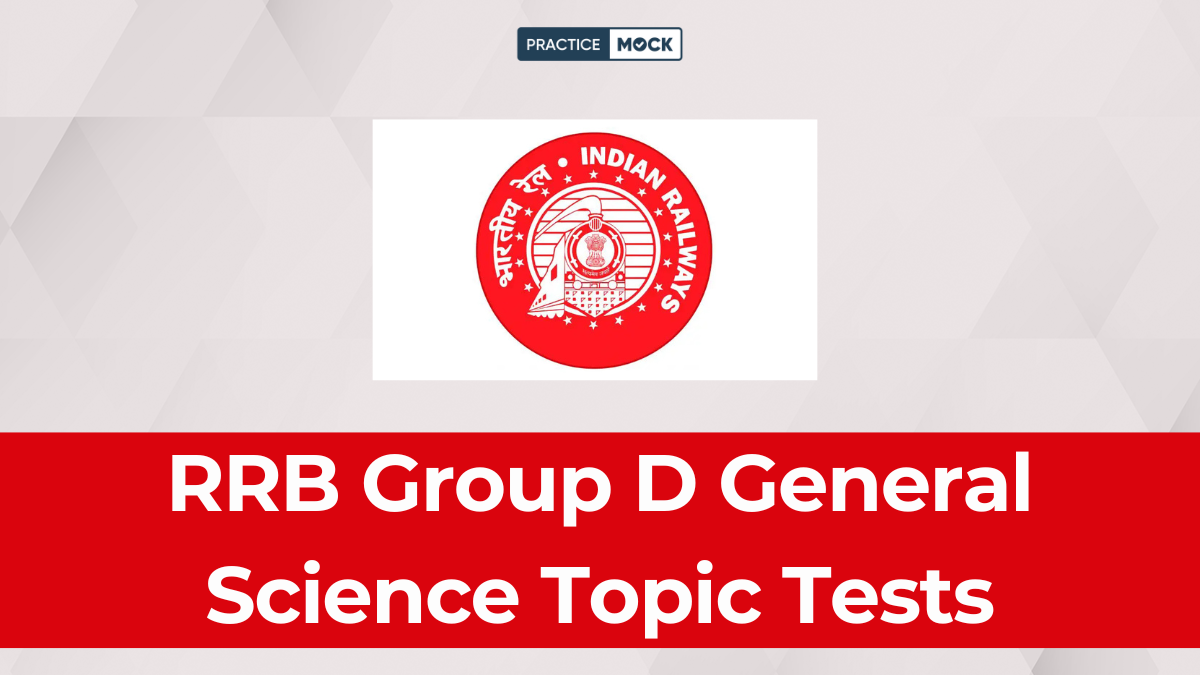 RRB Group D General Science Topic Tests