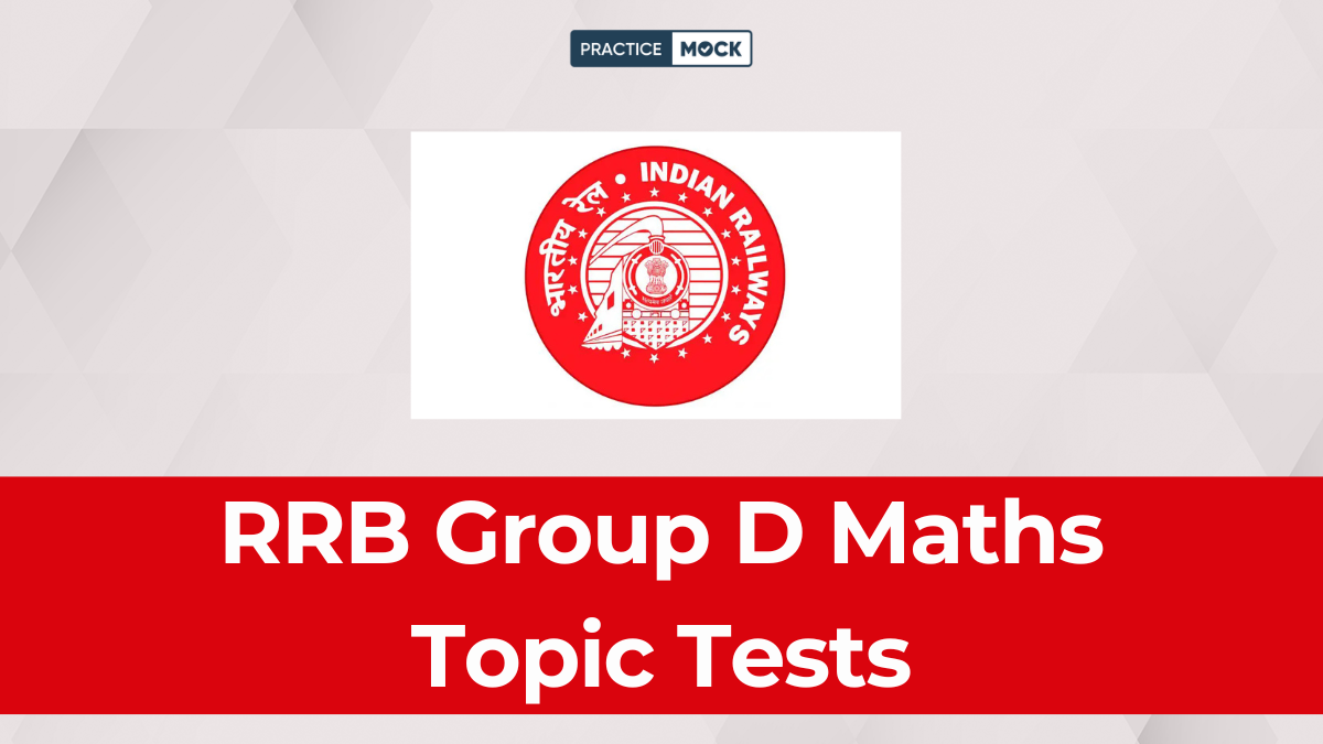 RRB Group D Maths Topic Tests