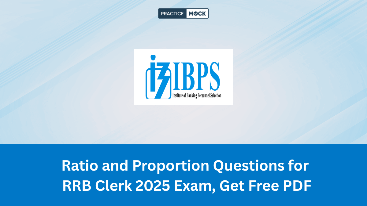 Ratio and Proportion Questions for RRB Clerk 2025 Exam, Get Free PDF