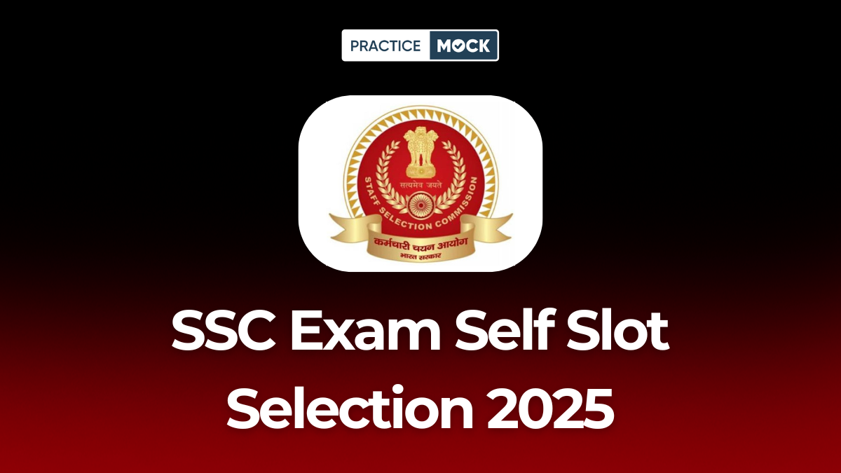 SSC Exam Self Slot Selection 2025