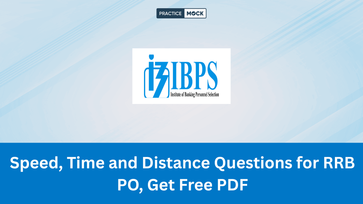 Speed, Time and Distance Questions for RRB PO, Get Free PDF