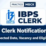 IBPS Clerk Notification 2026, Expected Date, Vacancy and Eligibility