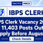 IBPS Clerk Vacancy 2026: 11,403 Posts Out, Check the State Wise, Category Wise Vacancies